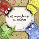 Libro: El monstruo de los colores
Autora e ilustradora: Anna Llenas Serra
Editorial: Flamboyant
Edad recomendada: 3-5 años